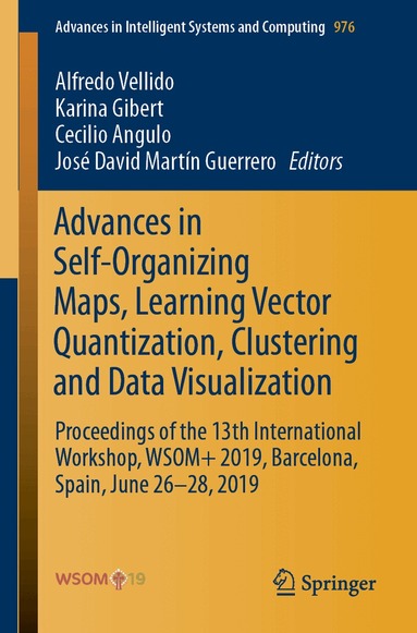 Alfredo Vellido, Karina Gibert, Cecilio Angulo, José David Martín Guerrero - Advances in Self-Organizing Maps, Learning Vector Quantization, Clustering and Data Visualization, Häftad