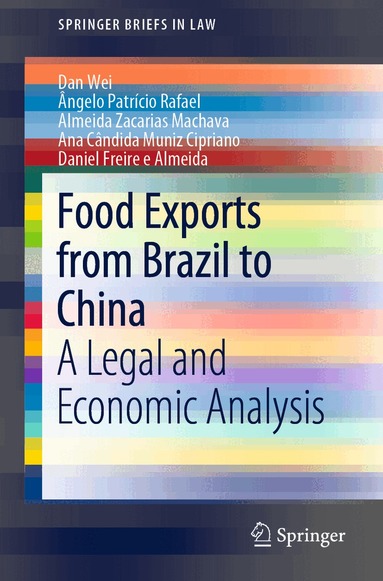 Dan Wei, Ângelo Patrício Rafael, Almeida Zacarias Machava, Ana Cândida Muniz Cipriano, Daniel Freire e Almeida - Food Exports from Brazil to China, Häftad