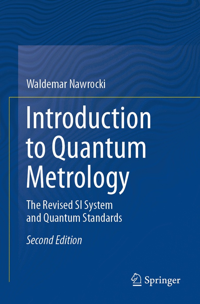 Waldemar Nawrocki - Introduction to Quantum Metrology, Häftad