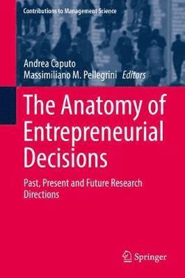 bokomslag The Anatomy of Entrepreneurial Decisions