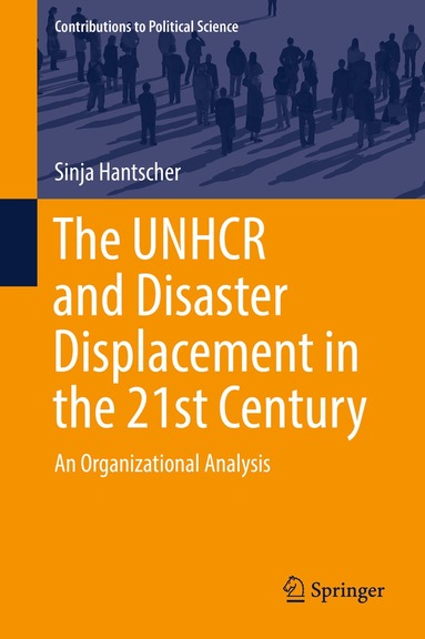 Sinja Hantscher - UNHCR and Disaster Displacement in the 21st Century, Inbunden