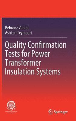Quality Confirmation Tests for Power Transformer Insulation Systems 1