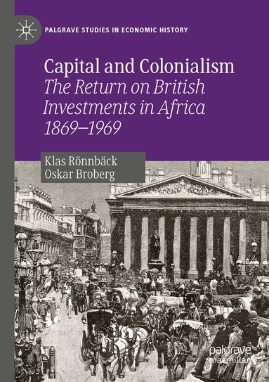 Klas Rönnbäck, Oskar Broberg - Capital and Colonialism, Häftad
