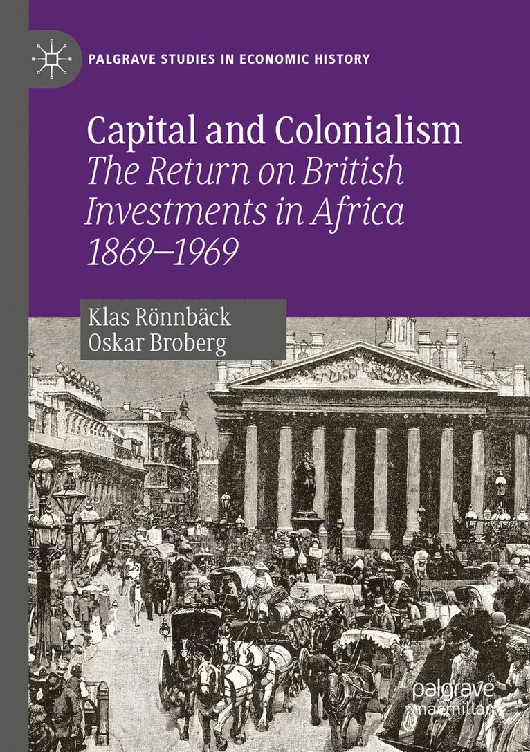 Klas Rönnbäck, Oskar Broberg, Klas Ronnback - Capital and Colonialism, Häftad