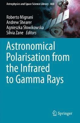 Astronomical Polarisation from the Infrared to Gamma Rays 1
