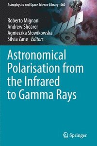 bokomslag Astronomical Polarisation from the Infrared to Gamma Rays