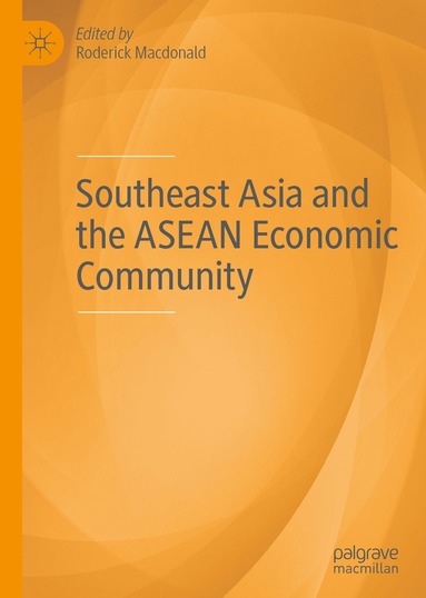 bokomslag Southeast Asia and the ASEAN Economic Community