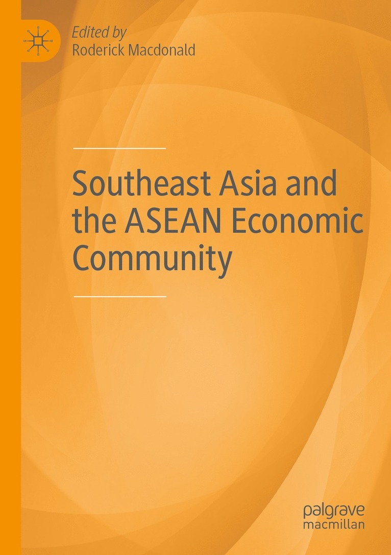 Roderick Macdonald, Roderick MacDonald - Southeast Asia and the ASEAN Economic Community, Häftad
