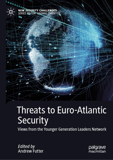 Andrew Futter - Threats to Euro-Atlantic Security, Inbunden
