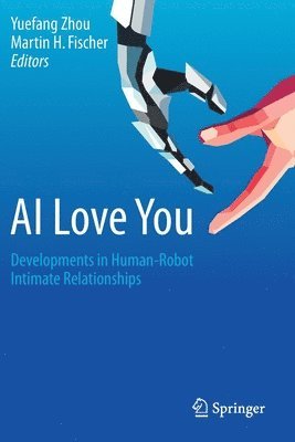 Yuefang Zhou, Martin H. Fischer - AI Love You, Häftad