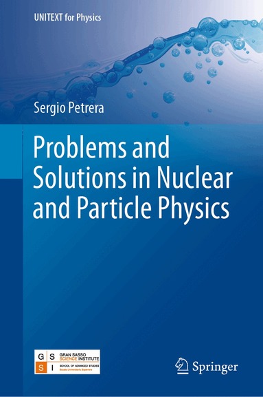 Sergio Petrera - Problems and Solutions in Nuclear and Particle Physics, Inbunden