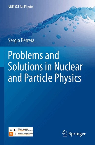 Sergio Petrera - Problems and Solutions in Nuclear and Particle Physics, Häftad