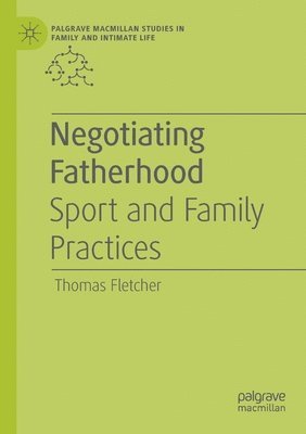 Thomas Fletcher - Negotiating Fatherhood, Häftad