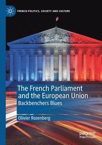 bokomslag The French Parliament and the European Union