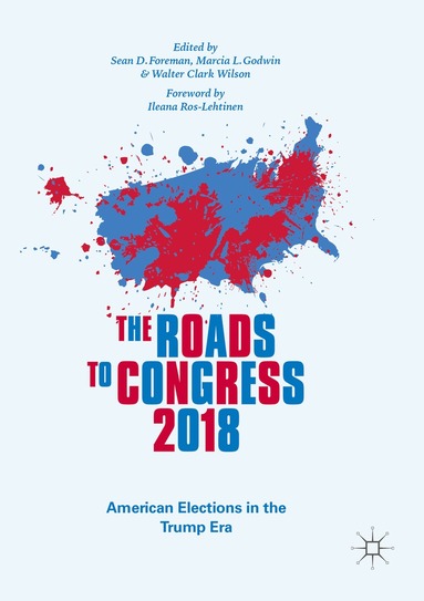 Sean D. Foreman, Marcia L. Godwin, Walter Clark Wilson - Roads to Congress 2018, Häftad