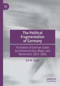 bokomslag The Political Fragmentation of Germany