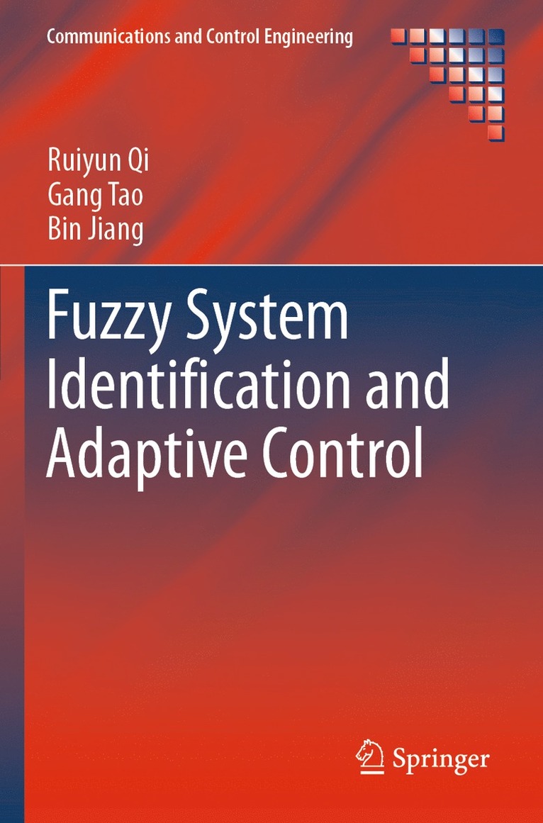 Ruiyun Qi, Gang Tao, Bin Jiang - Fuzzy System Identification and Adaptive Control, Häftad