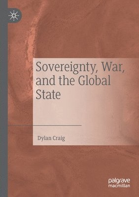 bokomslag Sovereignty, War, and the Global State