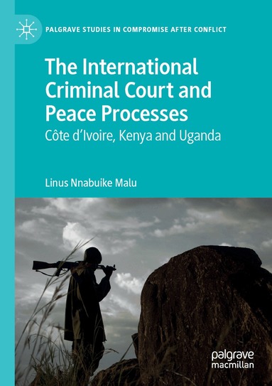 Linus Nnabuike Malu - International Criminal Court and Peace Processes, Häftad