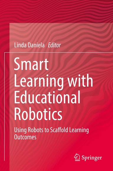Linda Daniela - Smart Learning with Educational Robotics, Häftad