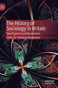 bokomslag The History of Sociology in Britain