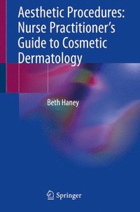 bokomslag Aesthetic Procedures: Nurse Practitioner's Guide to Cosmetic Dermatology