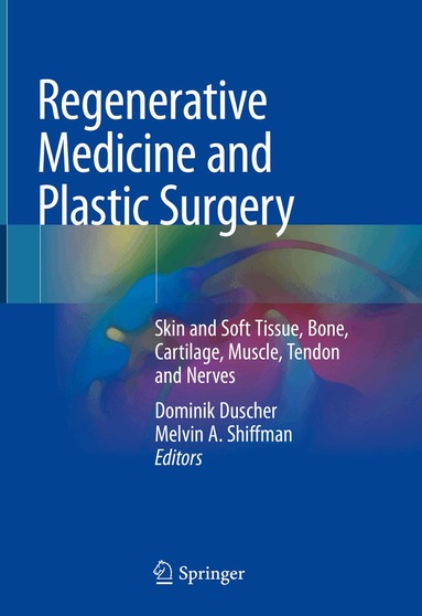 Dominik Duscher, Melvin A. Shiffman - Regenerative Medicine and Plastic Surgery, Inbunden