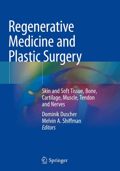 Dominik Duscher, Melvin A. Shiffman - Regenerative Medicine and Plastic Surgery, Häftad