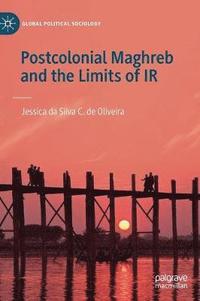 bokomslag Postcolonial Maghreb and the Limits of IR