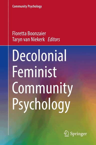 Floretta Boonzaier, Taryn van Niekerk - Decolonial Feminist Community Psychology, Inbunden