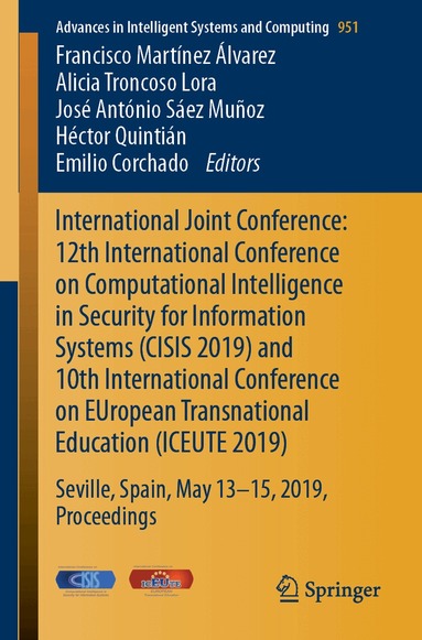 Francisco Martínez Álvarez, Alicia Troncoso Lora, José António Sáez Muñoz, Héctor Quintián, Emilio Corchado - International Joint Conference: 12th International Conference on Computational Intelligence in Security for Information Systems (CISIS 2019) and 10th International Conference on EUropean Transnational Education (ICEUTE 2019), Häftad