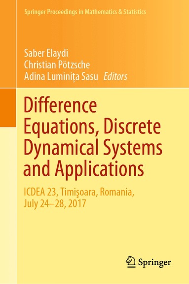 Saber Elaydi, Christian Pötzsche, Adina Luminiţa Sasu - Difference Equations, Discrete Dynamical Systems and Applications, Inbunden