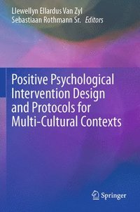 bokomslag Positive Psychological Intervention Design and Protocols for Multi-Cultural Contexts