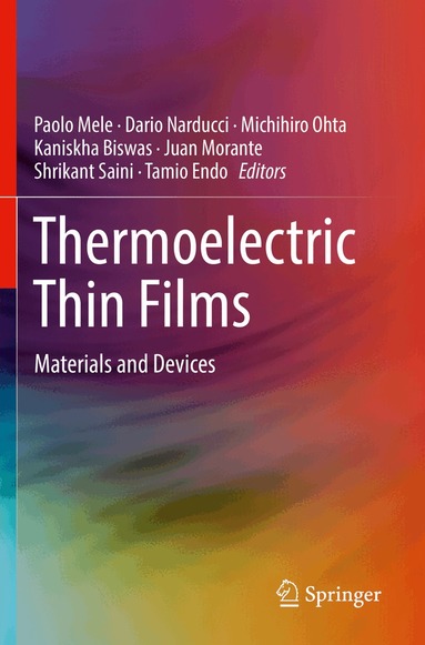 Paolo Mele, Dario Narducci, Michihiro Ohta, Kaniskha Biswas, Juan Morante, Shrikant Saini, Tamio Endo - Thermoelectric Thin Films, Häftad