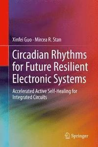 bokomslag Circadian Rhythms for Future Resilient Electronic Systems