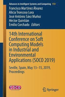 14th International Conference on Soft Computing Models in Industrial and Environmental Applications (SOCO 2019) 1