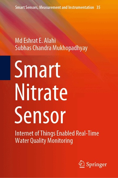 Md Eshrat E. Alahi, Subhas Chandra Mukhopadhyay - Smart Nitrate Sensor, Inbunden