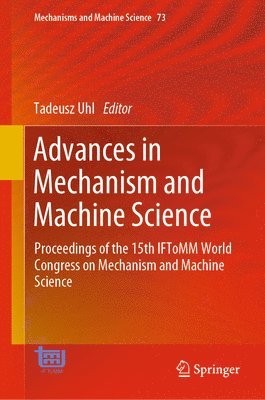 Advances in Mechanism and Machine Science 1