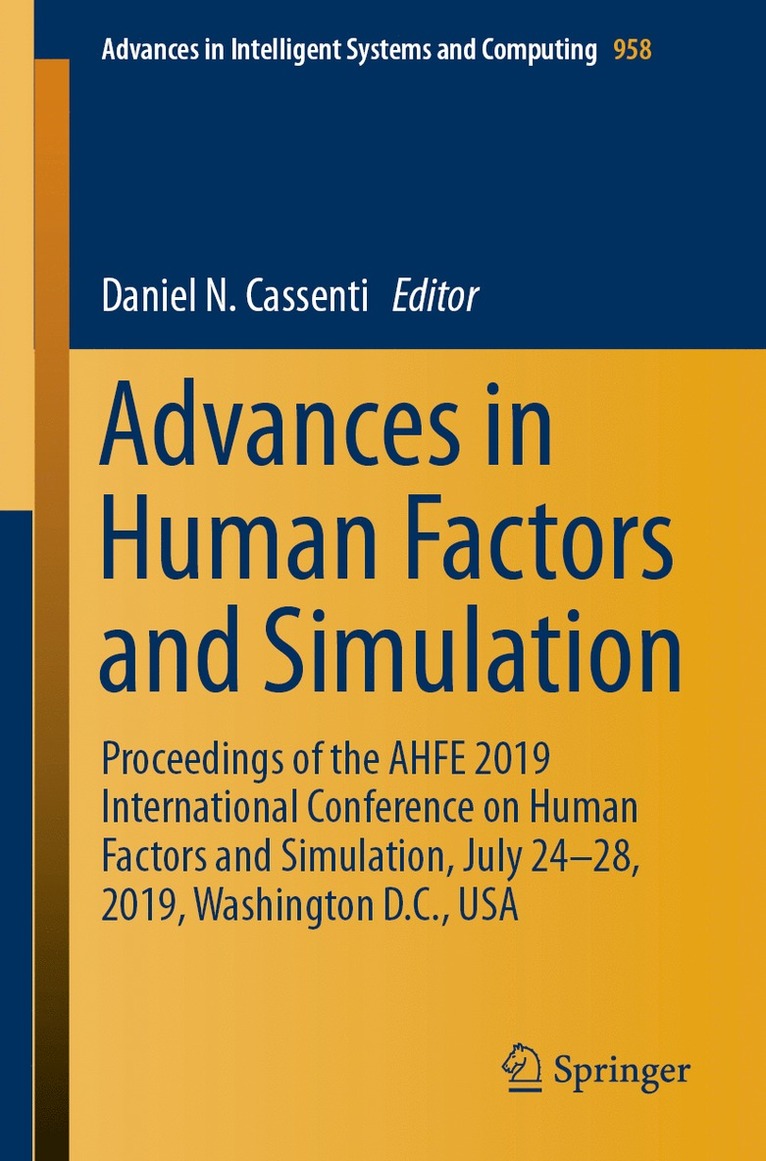 Daniel N. Cassenti - Advances in Human Factors and Simulation, Häftad