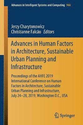 bokomslag Advances in Human Factors in Architecture, Sustainable Urban Planning and Infrastructure