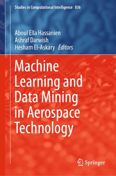 Aboul Ella Hassanien, Ashraf Darwish, Hesham El-Askary - Machine Learning and Data Mining in Aerospace Technology, Inbunden
