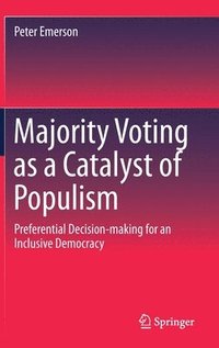 bokomslag Majority Voting as a Catalyst of Populism