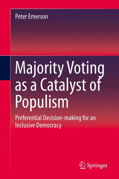 Peter Emerson - Majority Voting as a Catalyst of Populism, Inbunden