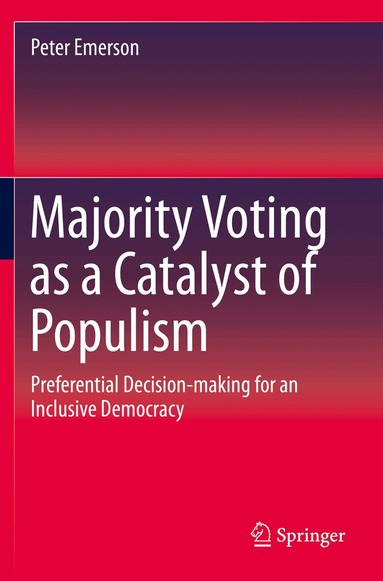 Peter Emerson - Majority Voting as a Catalyst of Populism, Häftad