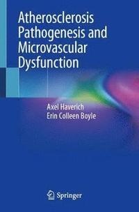 bokomslag Atherosclerosis Pathogenesis and Microvascular Dysfunction