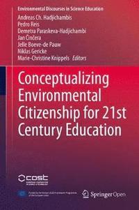 bokomslag Conceptualizing Environmental Citizenship for 21st Century Education