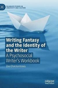 bokomslag Writing Fantasy and the Identity of the Writer