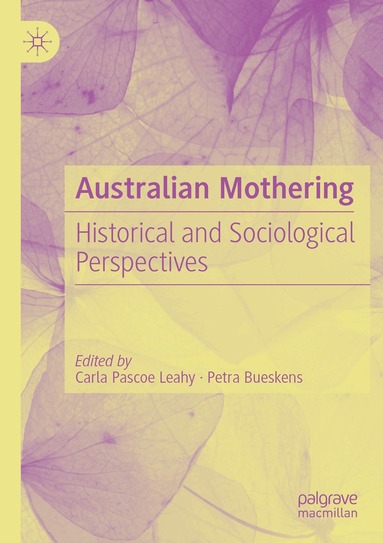 Carla Pascoe Leahy, Petra Bueskens - Australian Mothering, Häftad