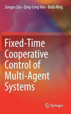 Fixed-Time Cooperative Control of Multi-Agent Systems
