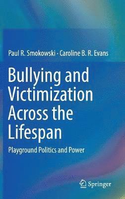 bokomslag Bullying and Victimization Across the Lifespan